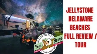 JELLYSTONE DELAWARE BEACHES RV RESORT FULL REVIEW/ TOUR( A LOT HAS CHANGED)