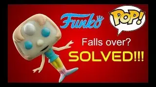 (Solved) Funko POPs Won't Stand Up
