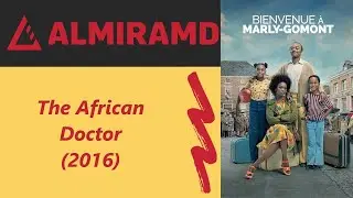 The African Doctor - 2016 Trailer