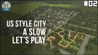 figuring out american layouts &ndash; a slow cities: skylines let's play: us style city (№2)