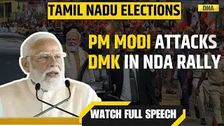 Tamil Nadu Elections 2026: PM Modi Launches Attack On DMK In NDA Rally At Chennai I Politics