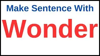 Make Sentence With Wonder | Make Sentence Of Wonder | Wonder In Sentence | Wonder Ka Make Sentence