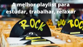 Playlist ROCK instrumental - Musicas para estudar, trabalhar, relaxar, malhar........