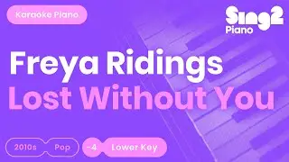 Lost Without You Karaoke | Freya Ridings (Piano Karaoke)