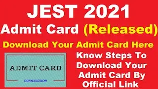 JEST 2021 Admit Card (Released) Steps To Download JEST Admit Card 2021