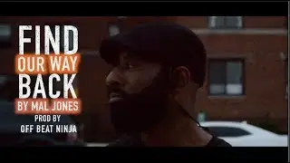 FIND OUR WAY BACK BY MAL JONES ((OFFICIAL VIDEO))