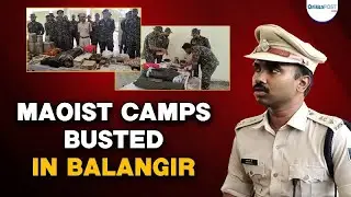 Maoist camps busted in Odisha | Maoist materials seized in Balangir Operation