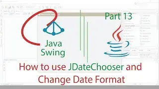 Java Swing Project-Part 13 | How to Use JDateChooser and Change Date Format in Java Swing | NetBeans