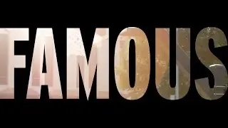 FAMOUS Music Video | 2013