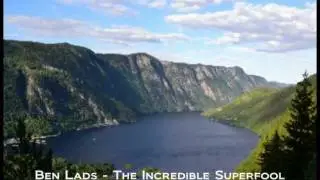 Ben Lads - The Incredible Superfool (Cabin Fever 6/12)