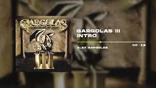 Alex Gargolas - Intro | Gargolas 3 III (2001)