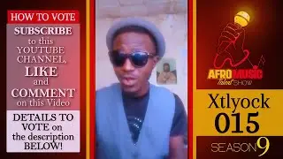 XTLYOCK  |  AFROMUSIC  TALENT SHOW  