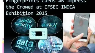 Ashtopus Technologies to Exhibit with Fingerprints Cards AB at IFSEC India 2015