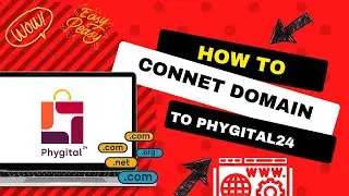 How to Connect your Domain Name to Phygital24 | Phygital24 Domain Setup