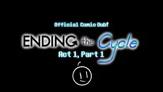 Ending the Cycle Comic Dub, Act 1 Part 1 (Henry Stickmin Askblog Official English Dub)