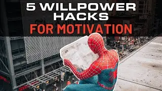 5 Willpower Hacks to Motivate You to Do Anything