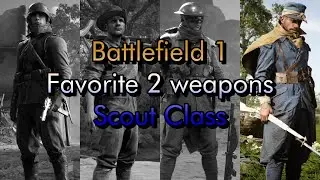 Battlefield 1 - Favorite 2 Weapons - Scout class (with plane snipes)