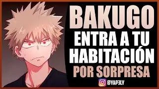 Bakugou entra a tu habitación POR SORPRESA 😳 | ASMR Bakugou | Roleplay