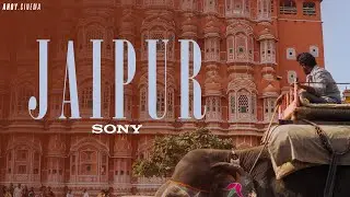 Jaipur - Pink City Of India | Cinematic Travel Film | Sony | Ahoy Cinema