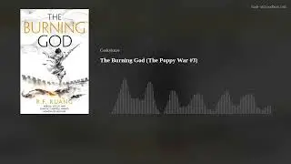 The Burning God (The Poppy War #3)