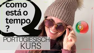 Portugiesisch-Kurs Nr.7: Die Jahreszeiten, Monate & das Wetter