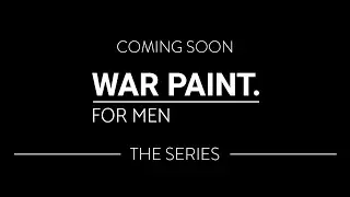 War Paint - The Series | Coming Soon