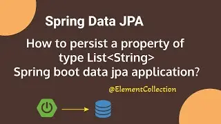 Spring Data JPA - How to persist a property of type List of strings in a spring DataJPA application?