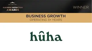 Business Distinction Awards 2024: Business Growth 3+ Years Award Winner - Huha
