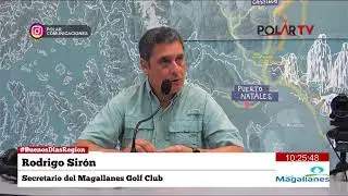 #BuenosDiasRegión Rodrigo Sirón, secretario del Magallanes Golf Club