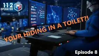 YOUR HIDING IN A TOILET? - 112 Operator - Episode 8