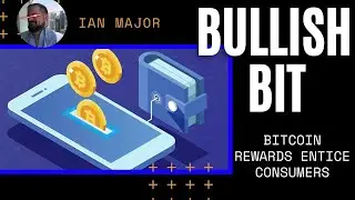 BULLISH BIT: Bitcoin Rewards Entice Consumers