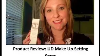 Product Review: Urban Decay Make Up Setting Spray - Oil Control