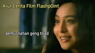Pemusn4han geng triad - Alur cerita film Flashp0int #iq7