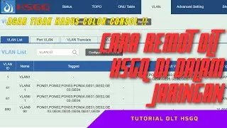Cara Remot OLT HSGQ Didalam Jaringan | agar tidak perlu colok consol Olt