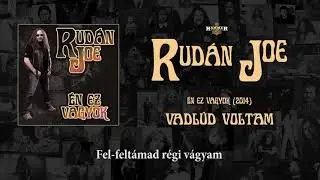 Rudán Joe - Vadlúd voltam (Hivatalos szöveges videó / Official lyric video)