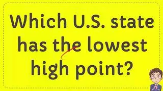 Which U S  state has the lowest high point?