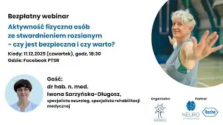 Webinar „Aktywność fizyczna osób ze stwardnieniem rozsianym – czy jest bezpieczna i czy warto?