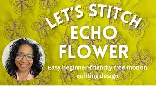 Simple Echo Flower Quilting Pattern for Beginners