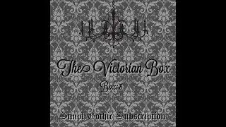 Unboxing SimplyGothicCo - The Victorian box