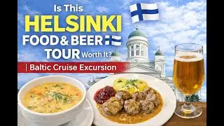 Is This Helsinki Food & Beer Tour Worth It? 🇫🇮 | Baltic Cruise Excursion