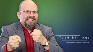 J. Todd Billings | REMEMBRANCE, COMMUNION, AND HOPE