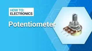 How to Electronics - Potentiometer