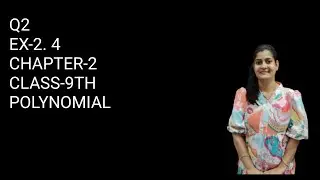 Class-9th|| Q2 ||Ex-2. 4|| Chapter-2| Polynomial|| NCERT||