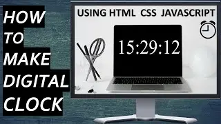 Digital Clock | HTML, CSS , Javascript | With Explanation