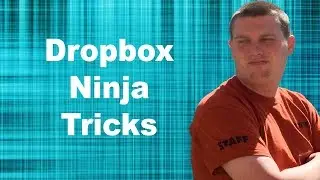 Dropbox Ninja Tricks