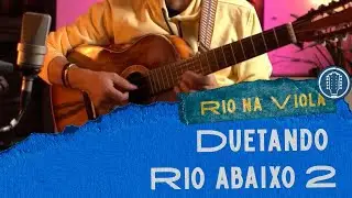Aprendendo Viola Ciapira - Duetando na Rio Abaixo 2