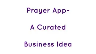Prayer App - Business Idea - A002 @JackLookman - #JackLookman #jackscuratedbusinessideas