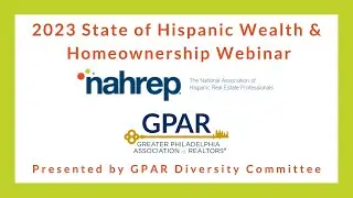 GPAR Presents: 2023 State of Hispanic Wealth & Homeownership Webinar - 10/6/2023