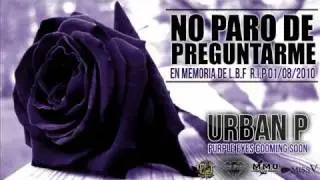 Urban P - No Paro De Preguntarme