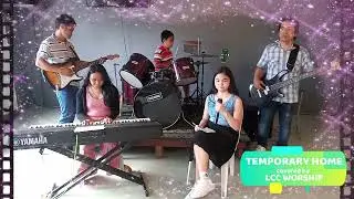 Temporary Home / Carrie Underwood / covered by: LCC worship